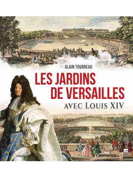 LES JARDINS DE VERSAILLES AVEC LOUIS XIV