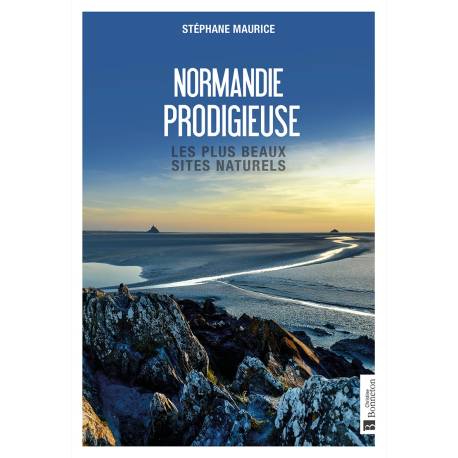 NORMANDIE PRODIGIEUSE LES PLUS BEAUX SITES NATURELS