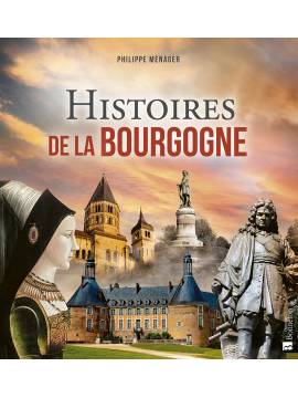 HISTOIRES DE LA BOURGOGNE