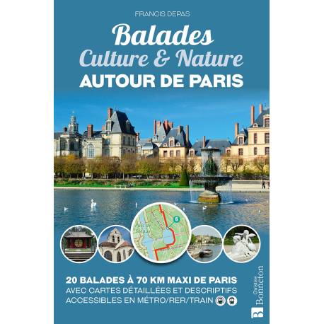BALADES CULTURE & NATURE - AUTOUR DE PARIS