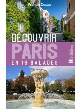 DECOUVRIR PARIS EN 18 BALADES