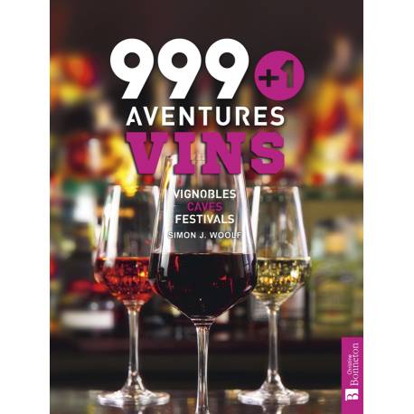 999+1 AVENTURES VINS VIGNOBLES, CAVES, FESTIVALS