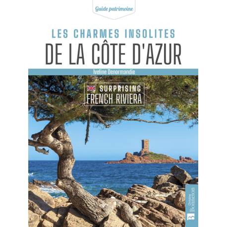 LES CHARMES INSOLITES DE LA COTE D'AZUR