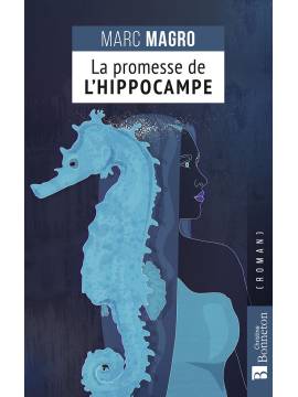 LA PROMESSE DE L'HIPPOCAMPE