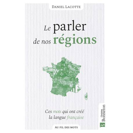 LE PARLER DE NOS REGIONS