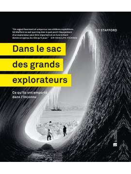 DANS LE SAC DES GRANDS EXPLORATEURS CE QU'ILS ONT EMPORTE DANS L'INCONN