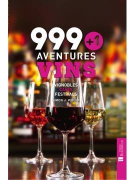 999+1 AVENTURES VINS VIGNOBLES, CAVES, FESTIVALS
