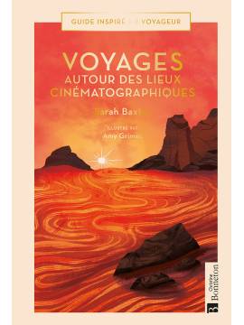 VOYAGES AUTOUR DES LIEUX CINEMATOGRAPHIQUES