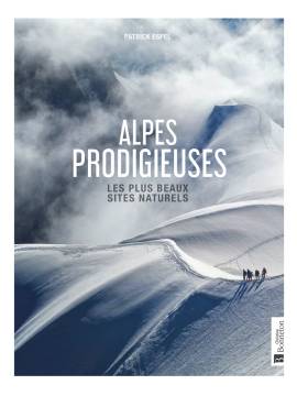 ALPES PRODIGIEUSES LES PLUS BEAUX SITES NATURELS