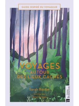 VOYAGES AUTOUR DES LIEUX CACHÉS