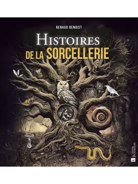 HISTOIRES DE LA SORCELLERIE