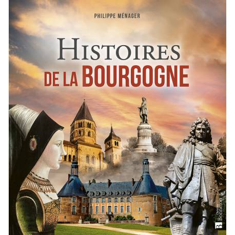 HISTOIRES DE LA BOURGOGNE