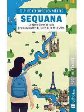 SEQUANA - A PIEDS LE LONG DE LA SEINE