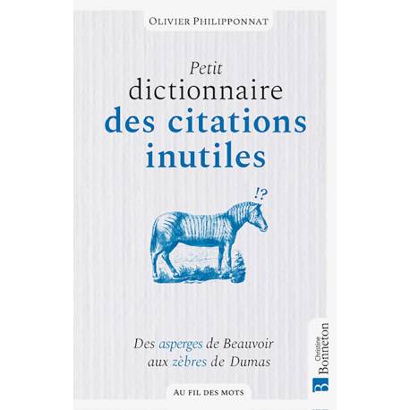 PETIT DICTIONNAIRE DES CITATIONS INUTILES