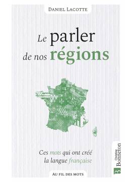 LE PARLER DE NOS REGIONS