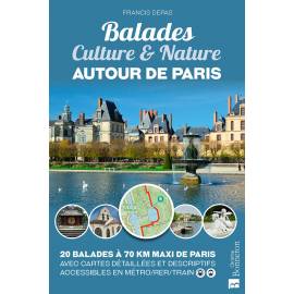 BALADES CULTURE & NATURE - AUTOUR DE PARIS