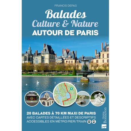 BALADES CULTURE & NATURE - AUTOUR DE PARIS
