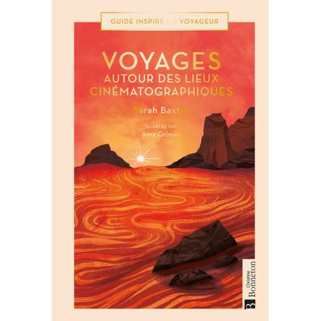 VOYAGES AUTOUR DES LIEUX CINEMATOGRAPHIQUES