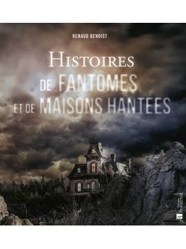 HISTOIRES DE FANTOMES ET DE MAISON HANTEES