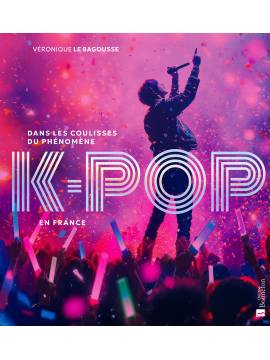 DANS LES COULISSES DU PHÉNOMÈNE K-POP EN FRANCE