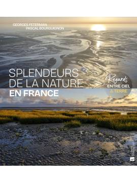 SPLENDEUR DE LA NATURE EN FRANCE REGARDS ENTRE CIEL & TERRE