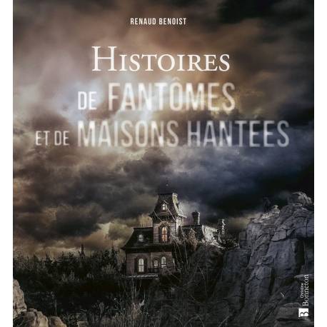 HISTOIRES DE FANTOMES ET DE MAISON HANTEES