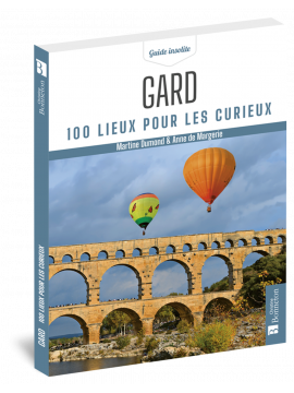 GARD 100 LIEUX POUR LES CURIEUX