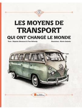 LES MOYENS DE TRANSPORT QUI ONT CHANGE LE MONDE