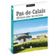 PAS-DE-CALAIS 100 LIEUX POUR LES CURIEUX