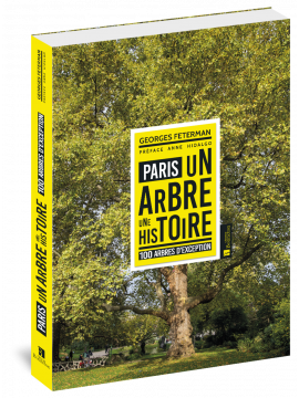 PARIS UN ARBRE UNE HISTOIRE 100 ARBRES D'EXCEPTION P A. HIDALGO