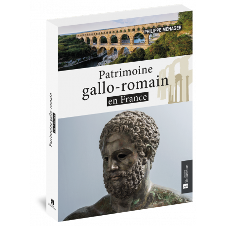 PATRIMOINE GALLO-ROMAIN EN FRANCE