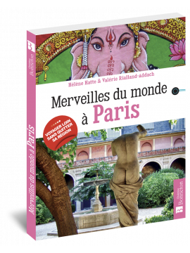 MERVEILLES DU MONDE A PARIS