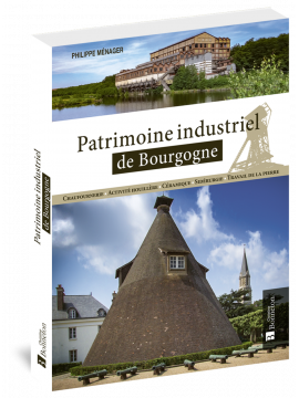 PATRIMOINE INDUSTRIEL DE BOURGOGNE