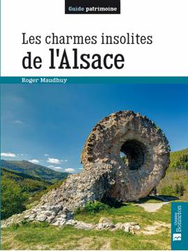 LES CHARMES INSOLITES DE L'ALSACE