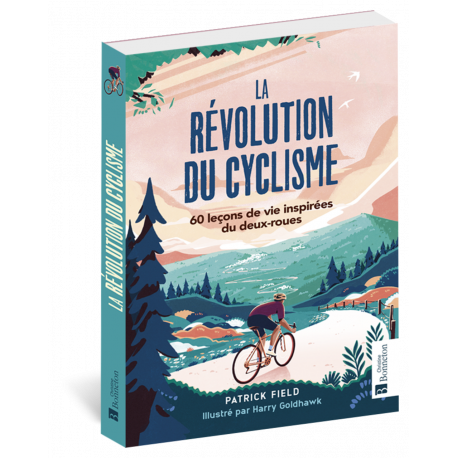 LA REVOLUTION DU CYCLISME 60 LECONS DE VIE