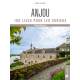 ANJOU (MAINE-ET-LOIRE) 100 LIEUX POUR LES CURIEUX