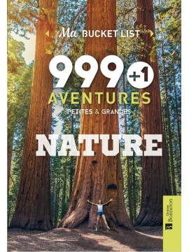 999 + 1 AVENTURES PETITES ET GRANDES NATURE
