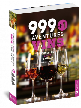 999+1 AVENTURES VINS VIGNOBLES, CAVES, FESTIVALS