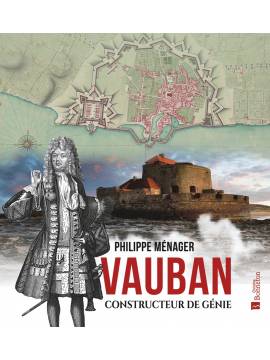 VAUBAN - CONSTRUCTEUR DE GÉNIE