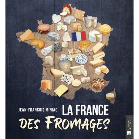 LA FRANCE DES FROMAGES