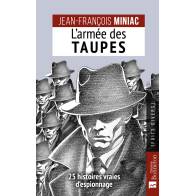 L'ARMÉE DES TAUPES - 25 HISTOIRES VRAIES D'ESPIONNAGE