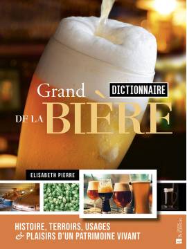 GRAND DICTIONNAIRE DE LA BIERE