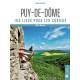 PUY DE DOME 100 LIEUX POUR LES CURIEUX