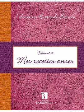 CAH.17 MES RECETTES CORSES