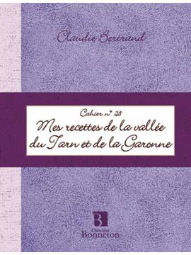 CAHIER 28 MES RECETTES DU TARN ET GARONNE