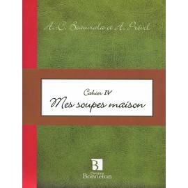 CAH. IV MES SOUPES MAISON