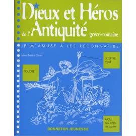 DIEUX & HEROS DE L'ANTIQUITE GRECO-ROMAINE