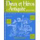 DIEUX & HEROS DE L'ANTIQUITE GRECO-ROMAINE