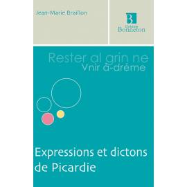 EXPRESSIONS ET DICTONS DE PICARDIE