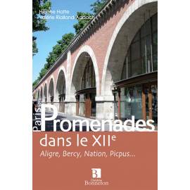 PROMENADES DANS LE XII EME ALIGRE BERCY NATION PICPUS